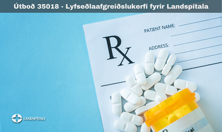 Útboð númer: 35018 - Lyfseðlaafgreiðslukerfi fyrir Landspítala